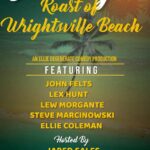 Roast of Wrightsville Beach- Wrightsville Beach